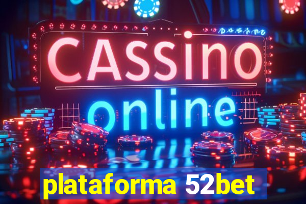 plataforma 52bet